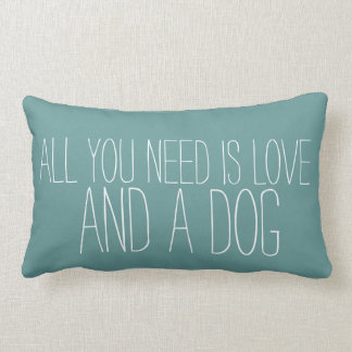 Adorable All you need is Love, and a dog - pillow