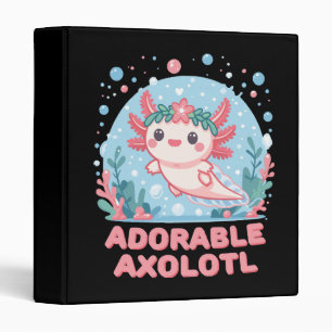Adorable Axolotl Aquatic Cuteness Binder
