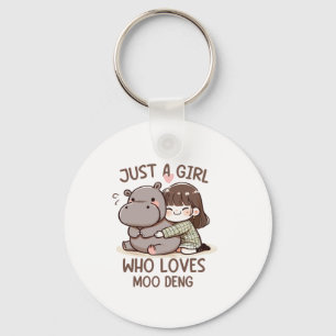 Adorable Baby Hippo, Jus A Girl Who Loves Moo Deng Keychain