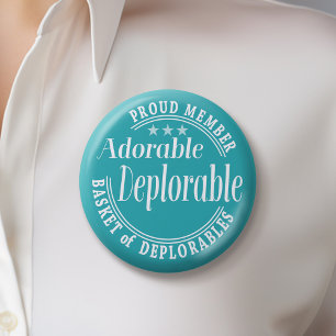 Adorable Deplorable for Donald Trump Proud Member 2 Inch Round Button