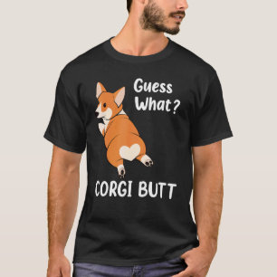 Adorable Dog Lovers Guess What Corgi Butt T-Shirt