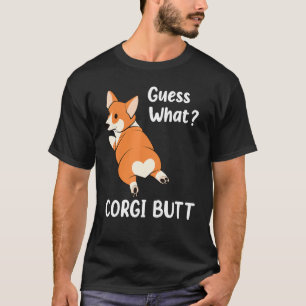Adorable Dog Lovers T Shirts Guess What Corgi Butt