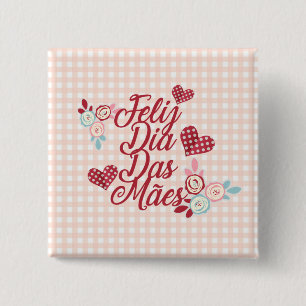 Adorable Feliz Dia Das Mães Pin Button