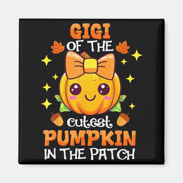 Adorable Gigi Of The Cutest Pumpkin In The Patch  Magnet (Front)