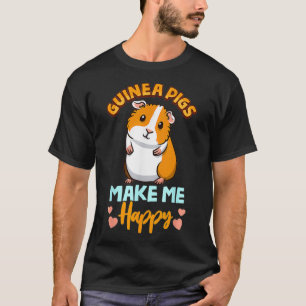 Adorable Guinea Pigs Make Me Happy  T-Shirt