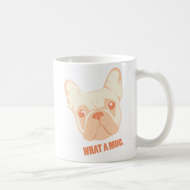 Adorable Mug de café Bulldog - "What a Mug" (Droite)