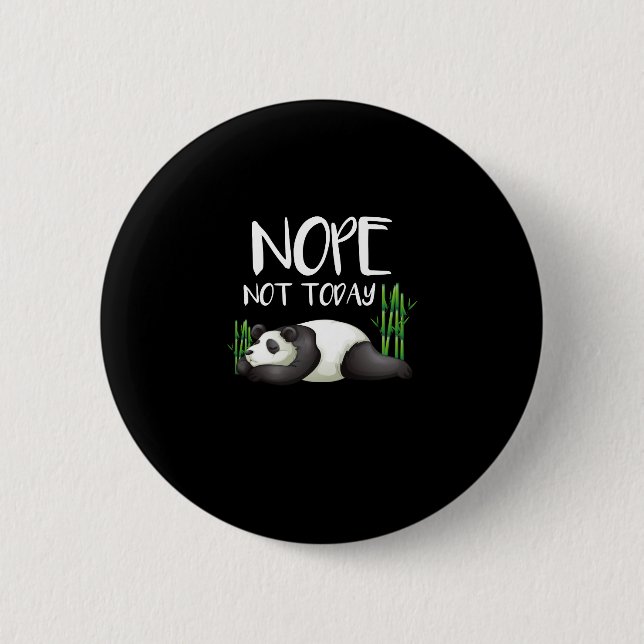 Adorable Nope Not Today Lazy Panda 2 Inch Round Button (Front)