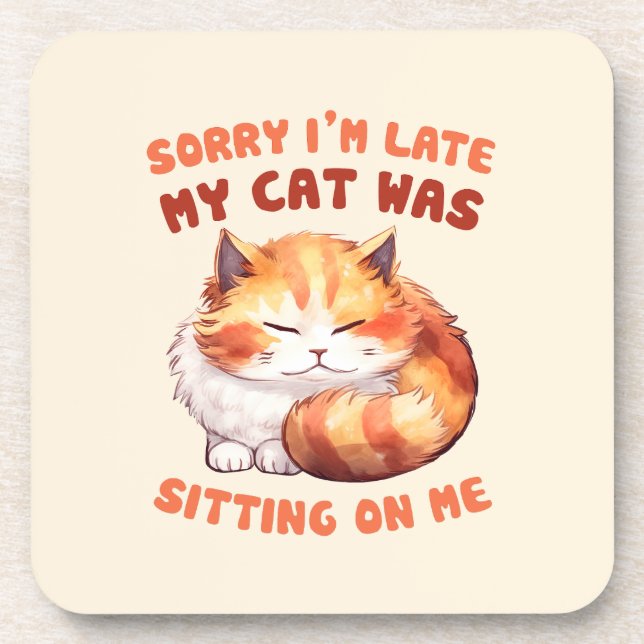 Adorable Orange Tabby Cat- Sorry I'm Late Coaster (Front)