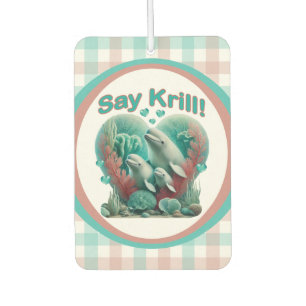Adorable "Say Krill" Whale Family Portrait Air Freshener