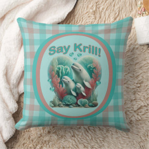 Adorable "Say Krill" Whale Family Portrait Throw Pillow