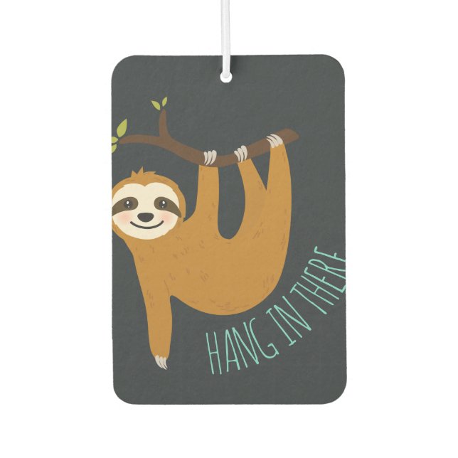 Adorable Sloth "Hang in There"  Air Freshener (Front)
