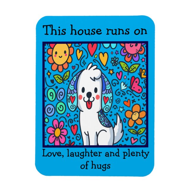 Adorable Whimsical Dog With Message Magnet (Vertical)