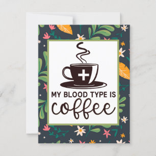 Adorables Custom My Blood Type Is Coffee Funny