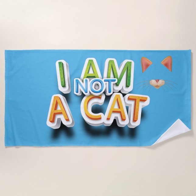 Adorables Funny I Am Not A Cat Quote Beach Towel (Front)