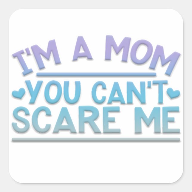 Adorables Funny I'm A Mom Square Sticker (Front)