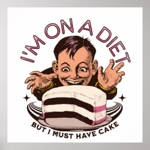 Adorables Funny I'm On A Diet But I Must Have Cake Poster
