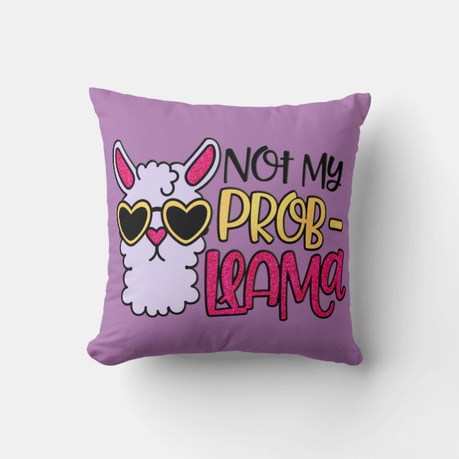 Adorables LLama Love Not My Probllama Purple Throw Pillow (Front)