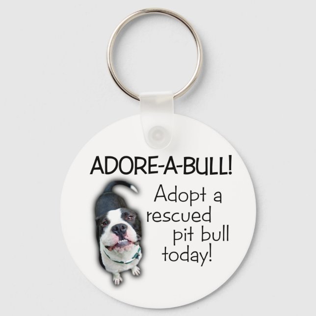 Adore-A-Bull Pit Bull! Keychain (Front)