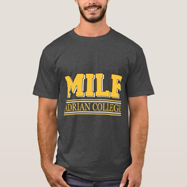 Adrian College MILF T-Shirt (Front)