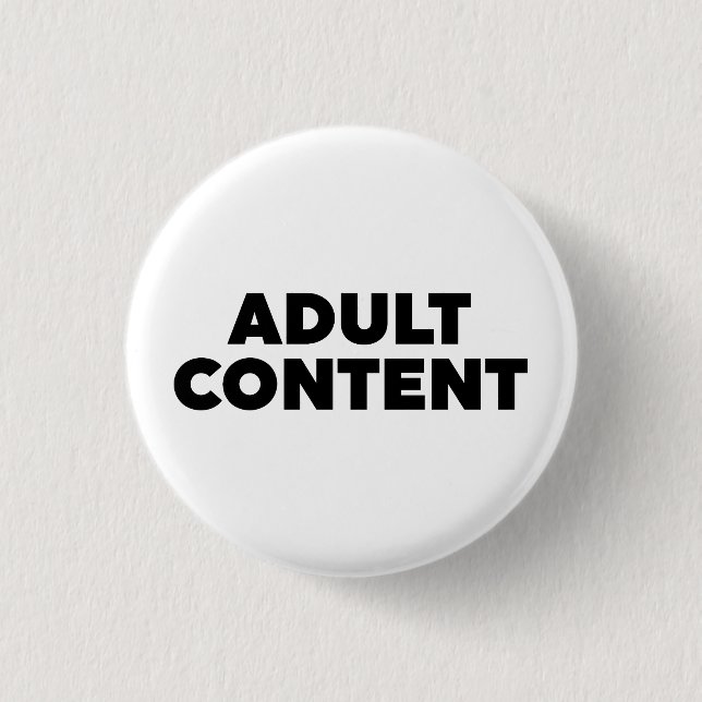 Adult Content 1 Inch Round Button (Front)