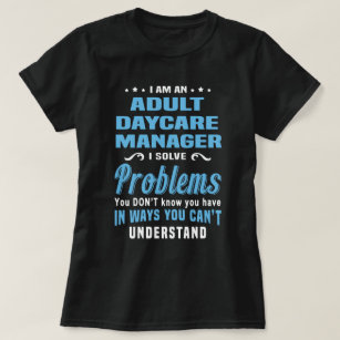 Adult Daycare Manager T-Shirt