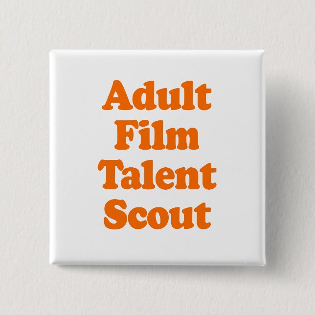 ADULT FILM TALENT SCOUT 2 INCH SQUARE BUTTON (Front)