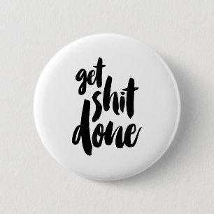 Adult Get Sht Done Motivational Quote 2 Inch Round Button