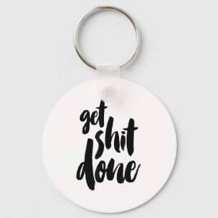 Adult Get Sht Done Motivational Quote  Keychain