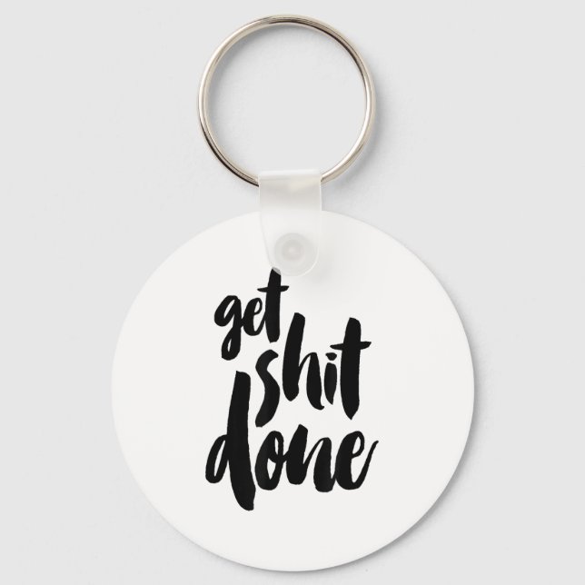 Adult Get Sht Done Motivational Quote  Keychain (Front)