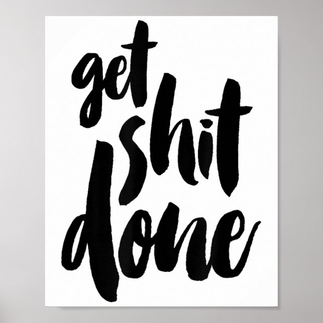 Adult Get Sht Done Motivational Quote  Poster (Front)