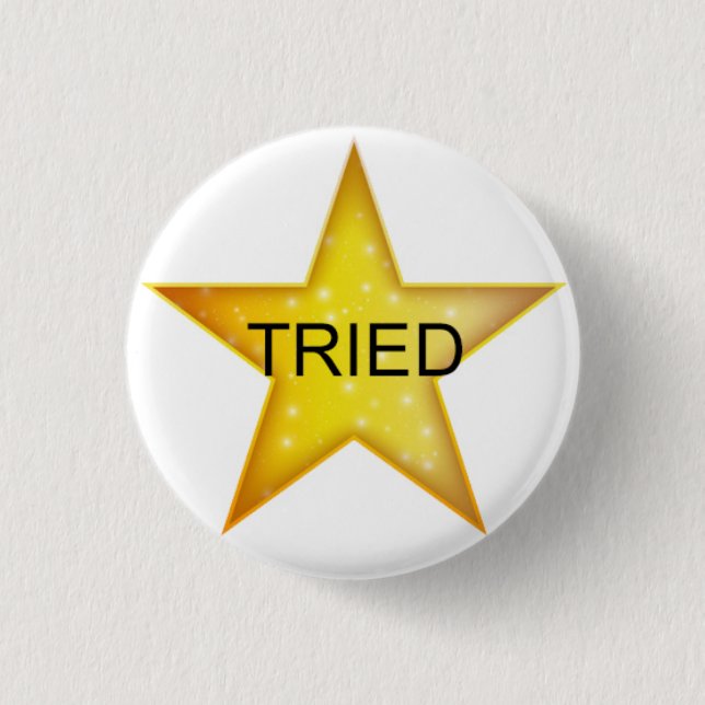 Adult Gold Star - Tried 1 Inch Round Button (Front)