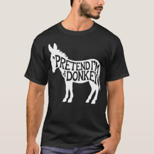 Adult Halloween Costumes Pretend I'm A Donkee T-Shirt