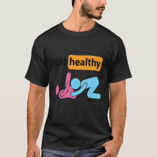 Adult Humour Eating Healthy Valentines Day For Men T-Shirt