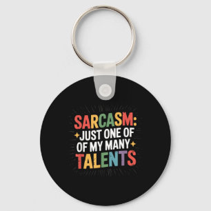 Adult Humour Sarcasm My Talents Funny Quote Keychain