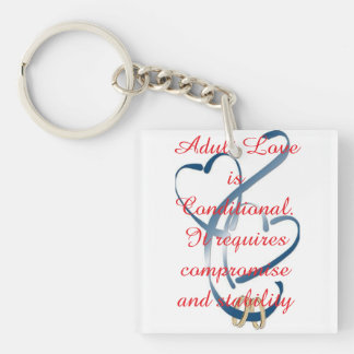 "Adult Love is Conditional" Keychain
