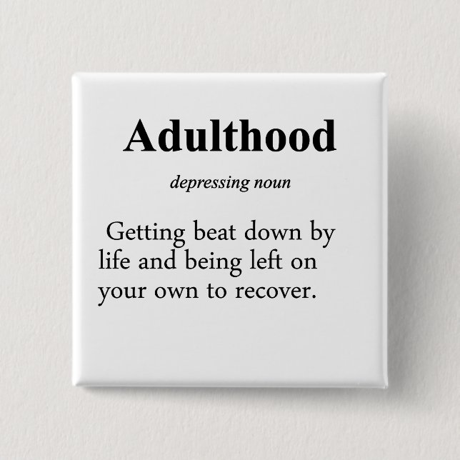 Adulthood Definition 2 Inch Square Button (Front)