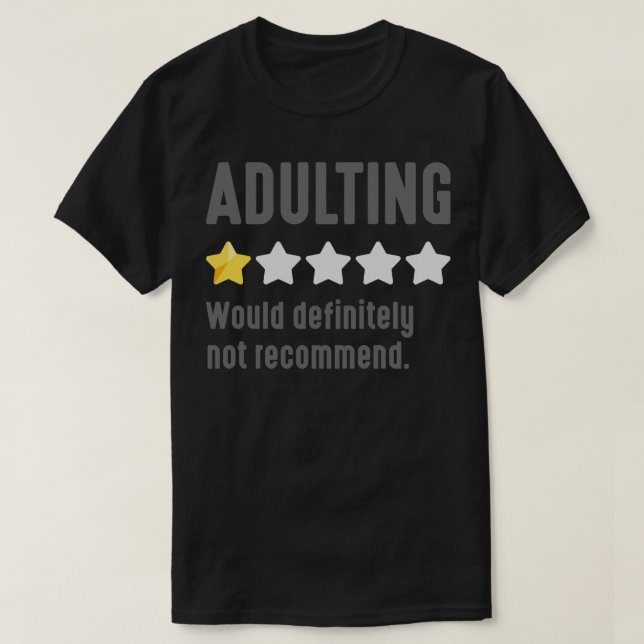 Adulting 1 T-Shirt (Design Front)