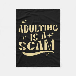 Adulting Is A Scam,funny Sarcastic Sublimation Gif Fleece Blanket