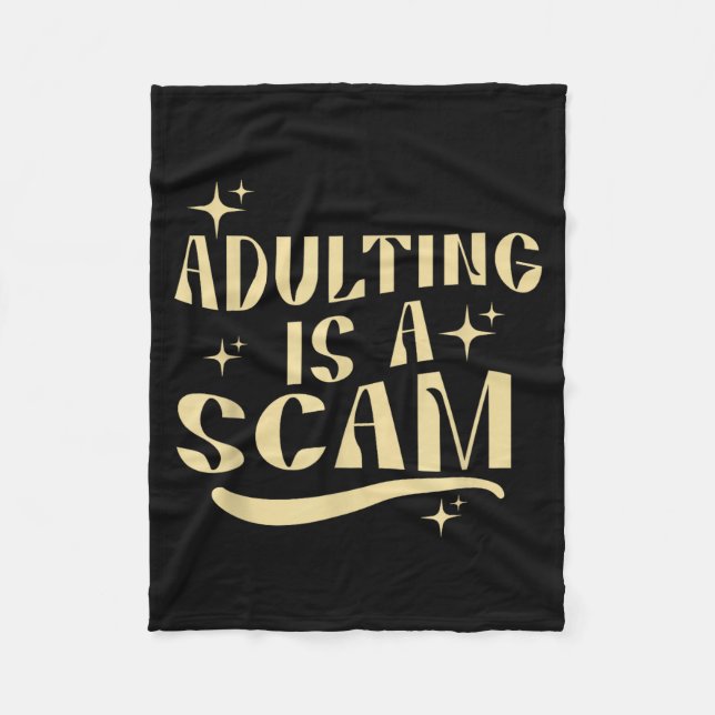 Adulting Is A Scam,funny Sarcastic Sublimation Gif Fleece Blanket (Front)