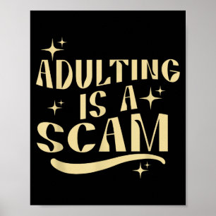 Adulting Is A Scam,funny Sarcastic Sublimation Gif Poster