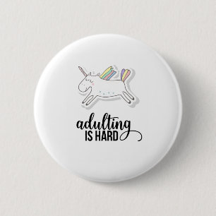 Adulting is Hard Funny 2 Inch Round Button