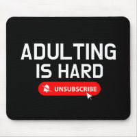 Adulting Is Hard Unsubscribe | Customizable Quote