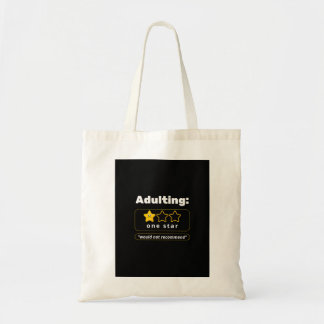 Adulting: ★☆☆☆☆ One Star - Would Not Recommend Tote Bag
