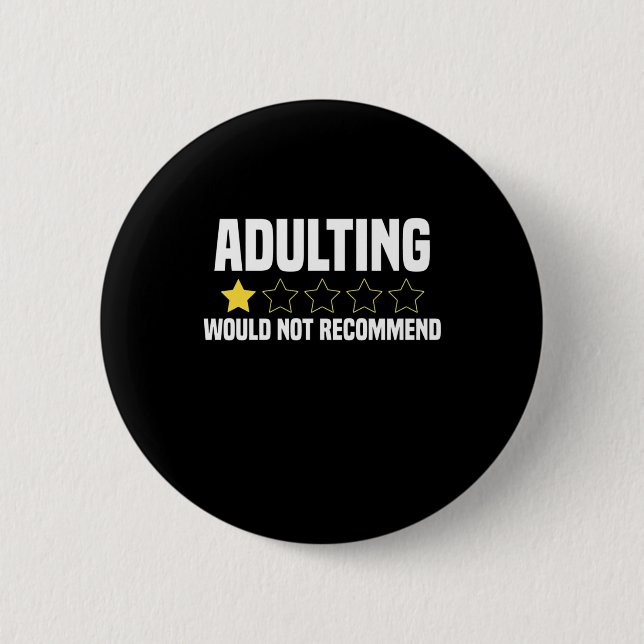 Adulting Overrated 2 Inch Round Button (Front)