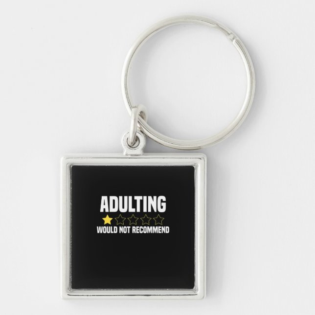 Adulting Overrated Keychain (Front)