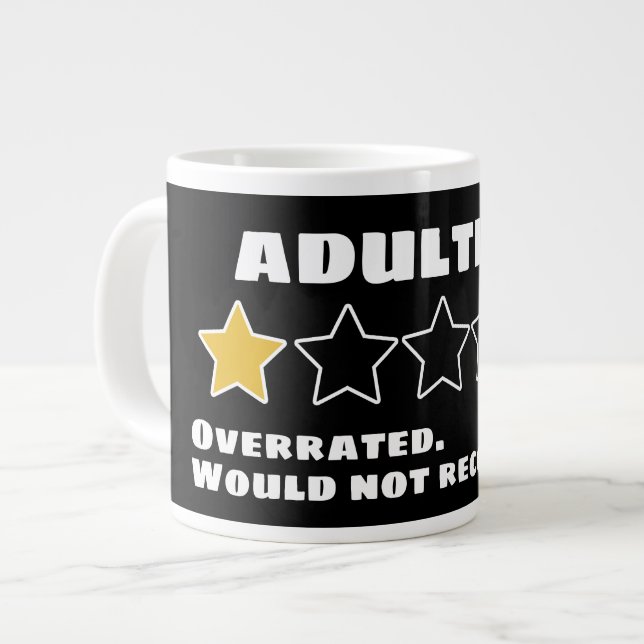 Adulting Overrated Would Not Recommend One Star Large Coffee Mug (Front Left)