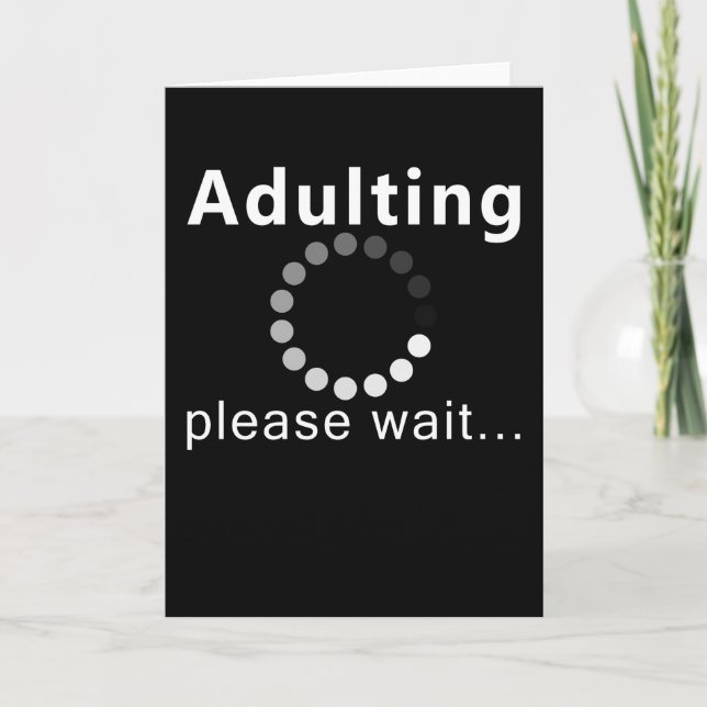 Adulting Please Wait Funny Adult Humour Gift Idea Card (Front)