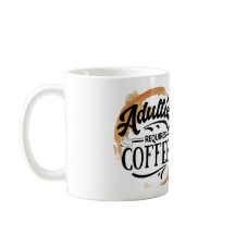 ADULTING REQUIRES COFFEE - COFFEE LOVE