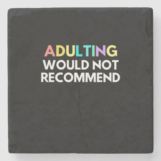Adulting Would Not Recommend Stone Coaster (Front)