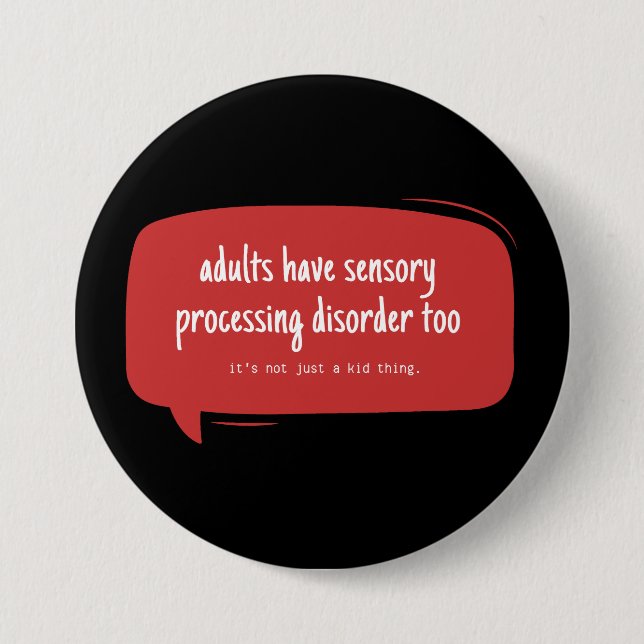 adults can have spd too 3 inch round button (Front)